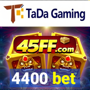 4400 bet